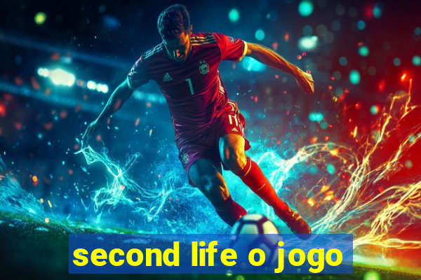 second life o jogo